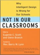 Not in Our Classrooms. Why Intelligent Design is Wrong for Our Schools by Scott and Branch