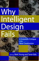 Book cover for Why Intelligent Design Fails by Matt Young and Taner Edis